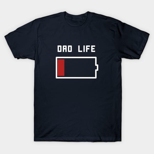 Funny Dad Life Fatherhood T-Shirt T-Shirt by happinessinatee